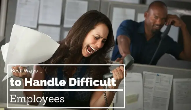 handling difficult employees in different ways