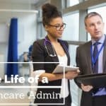 life of a healthcare administrator