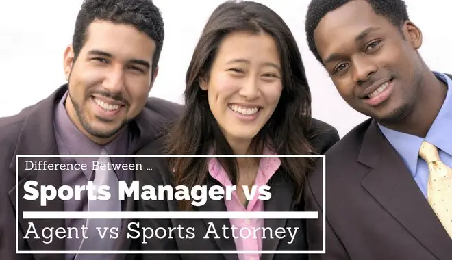 difference between sports manager vs agent vs sports attorney